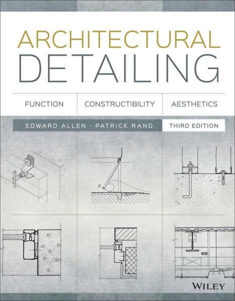 Cover for Allen, Edward (Yale University; Massachusetts Institute of Technology) · Architectural Detailing: Function, Constructibility, Aesthetics (Taschenbuch) (2016)