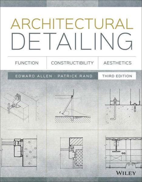 Cover for Allen, Edward (Yale University; Massachusetts Institute of Technology) · Architectural Detailing: Function, Constructibility, Aesthetics (Pocketbok) (2016)