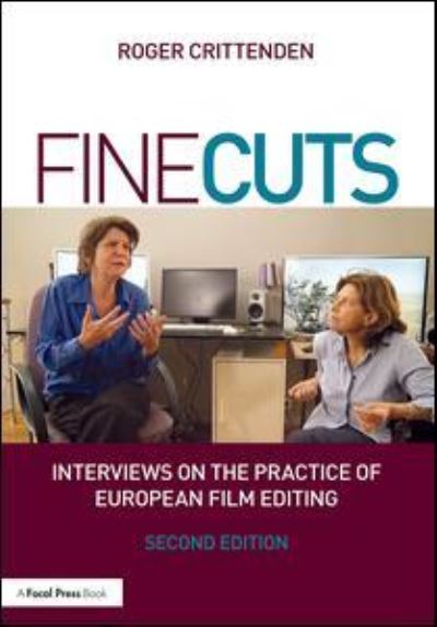 Cover for Crittenden, Roger (BAFTA, UK) · Fine Cuts: Interviews on the Practice of European Film Editing (Paperback Book) (2018)