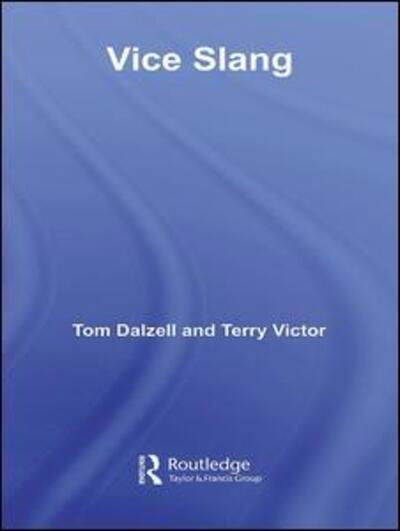 Cover for Tom Dalzell · Vice Slang (Hardcover Book) (2015)