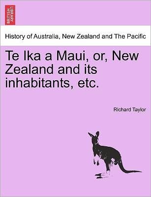 Cover for Richard Taylor · Te Ika a Maui, Or, New Zealand and Its Inhabitants, Etc. (Pocketbok) (2011)