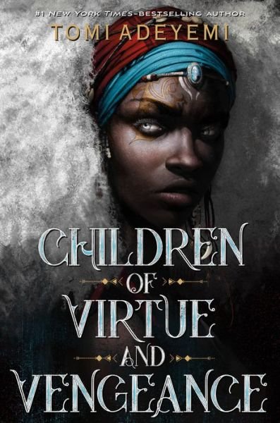 Cover for Tomi Adeyemi · Children of Virtue and Vengeance - Legacy of Orisha (Innbunden bok) (2019)