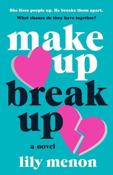 Cover for Lily Menon · Make Up Break Up: A Novel (Paperback Book) (2021)
