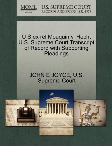 Cover for John E Joyce · U S Ex Rel Mouquin V. Hecht U.s. Supreme Court Transcript of Record with Supporting Pleadings (Taschenbuch) (2011)