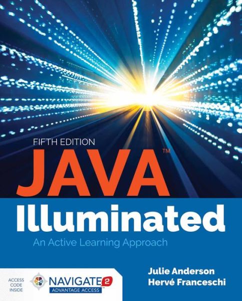 Java Illuminated - Julie Anderson - Kirjat - Jones and Bartlett Publishers, Inc - 9781284140996 - maanantai 29. tammikuuta 2018