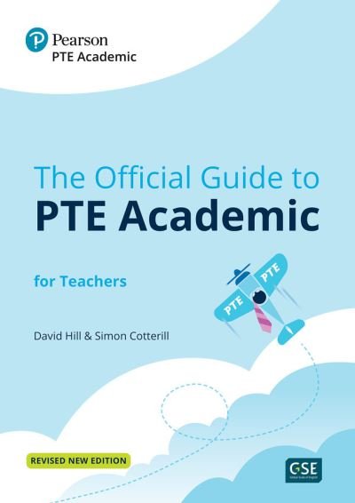 Cover for David Hill · The Official Guide to PTE Academic for Teachers (Print Book + Digital Resources + Online Practice) - Pearson Tests of English (Book) (2020)