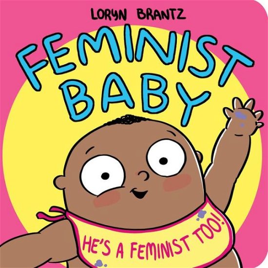 Cover for Loryn Brantz · Feminist Baby! He's a Feminist Too! (Board book) (2019)