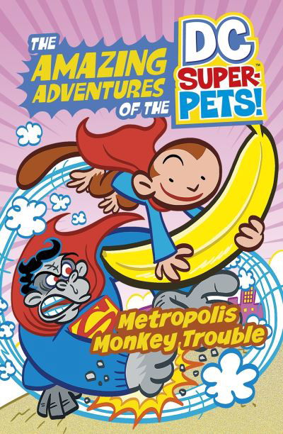 Cover for Steve Korte · Metropolis Monkey Trouble - The Amazing Adventures of the DC Super-Pets (Paperback Book) (2021)