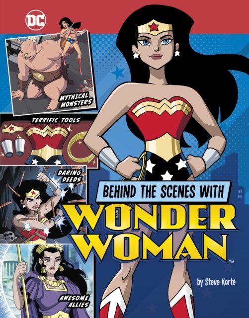 Cover for Steve Korte · Behind the Scenes with Wonder Woman - DC Secrets Revealed! (Hardcover bog) (2024)