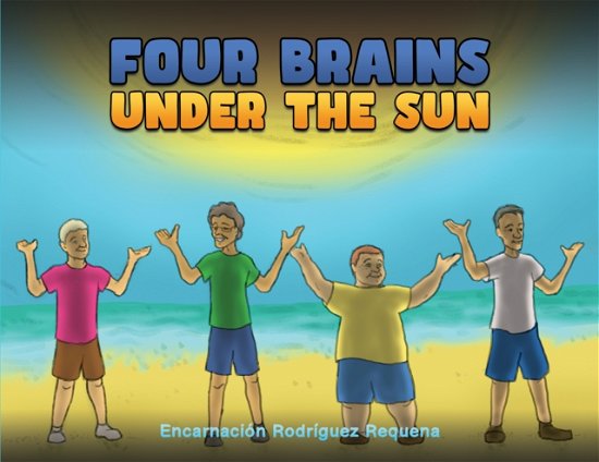 Cover for Encarnacion Rodriguez Requena · Four Brains Under the Sun (Paperback Book) (2024)