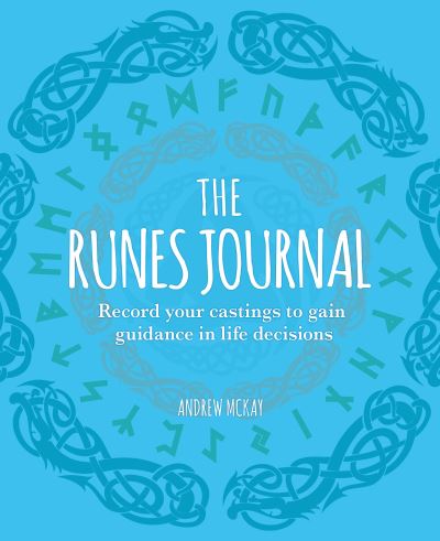 Cover for Andrew McKay · The Runes Journal: Record your Castings to Gain Guidance in Life Decisions - Arcturus Spirit Journals (Taschenbuch) (2023)