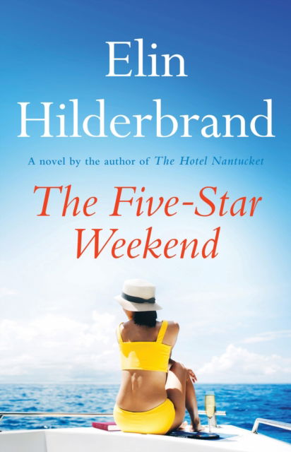 Cover for Elin Hilderbrand · The Five-Star Weekend: The perfect summer getaway from the bestselling queen of beach reads (Taschenbuch) (2023)