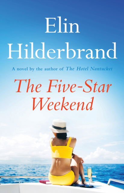 The Five-Star Weekend - Elin Hilderbrand - Bøger - Hodder & Stoughton - 9781399709996 - 22. juni 2023