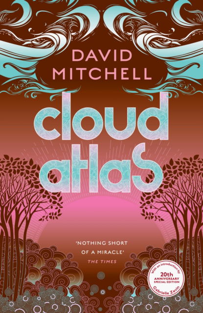 Cover for David Mitchell · Cloud Atlas: 20th Anniversary Edition, with an introduction by Gabrielle Zevin (Inbunden Bok) (2024)