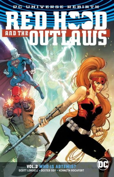 Cover for Scott Lobdell · Red Hood and the Outlaws Vol. 2: Who Is Artemis? (Rebirth) (Taschenbuch) (2017)