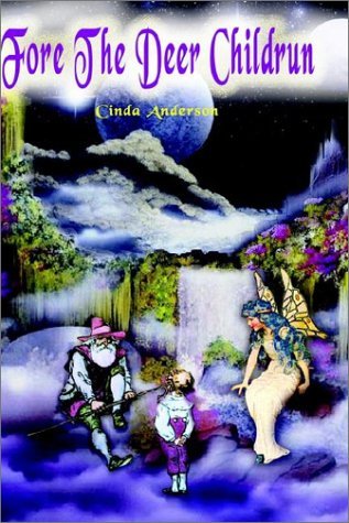 Cover for Cinda R. Anderson · Fore the Deer Childrun (Paperback Bog) (2003)