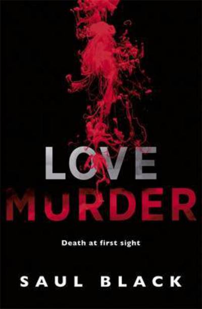 Cover for Saul Black · Lovemurder (Paperback Book) (2016)