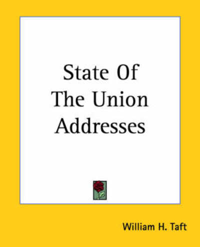 Cover for William H. Taft · State of the Union Addresses (Paperback Bog) (2004)