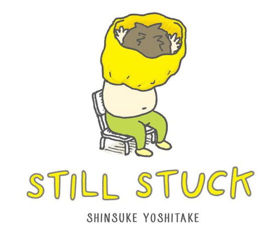 Still Stuck - Shinsuke Yoshitake - Kirjat - Abrams - 9781419726996 - tiistai 26. syyskuuta 2017