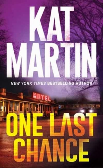 Cover for Kat Martin · One Last Chance: A Thrilling Novel of Suspense (Paperback Book) (2024)