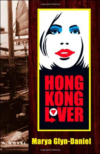 Cover for Marya Glyn-daniel · Hong Kong Lover (Paperback Book) (2007)