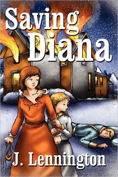 Saving Diana - J. Lennington - Kirjat - Dorrance Publishing Co. Inc. - 9781434914996 - keskiviikko 1. helmikuuta 2012