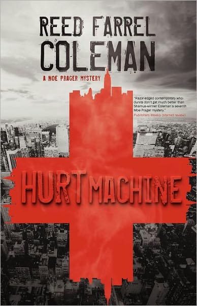 Cover for Reed Farrel Coleman · Hurt Machine (A Moe Prager Mystery) (A Moe Prager Mysteries) (Paperback Book) (2011)