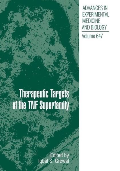 Cover for Iqbal S Grewal · Therapeutic Targets of the TNF Superfamily - Advances in Experimental Medicine and Biology (Paperback Book) [Softcover reprint of hardcover 1st ed. 2009 edition] (2010)