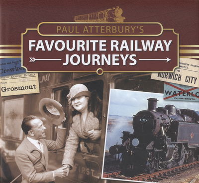 Cover for Paul Atterbury · Paul Atterbury's Favourite Railway Journeys (Hardcover Book) [UK edition] (2013)