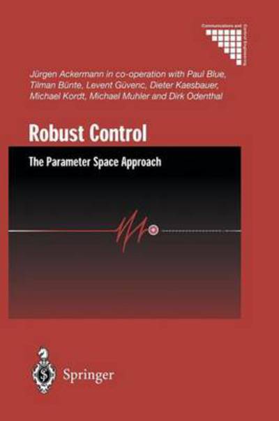 Robust Control: The Parameter Space Approach - Communications and Control Engineering - Jurgen Ackermann - Books - Springer London Ltd - 9781447110996 - September 22, 2012