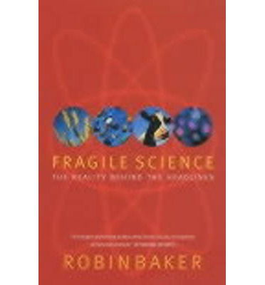 Cover for Robin Baker · Fragile Science: The Reality Behind the Headlines (Paperback Book) (2013)