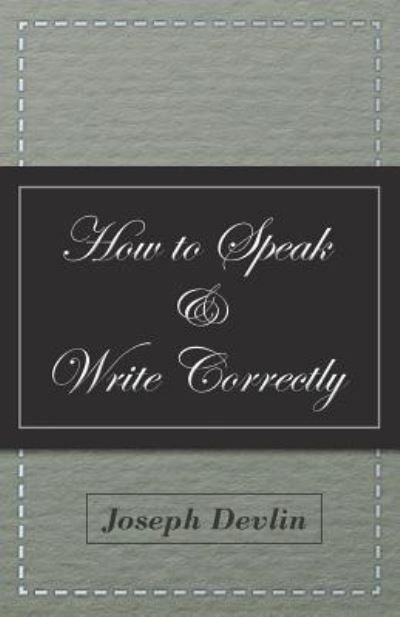 Cover for Joseph Devlin · How to Speak and Write Correctly (Pocketbok) (2011)