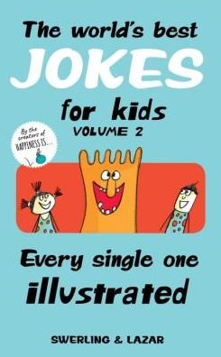 Cover for Lisa Swerling · The World's Best Jokes for Kids Volume 2: Every Single One Illustrated (Taschenbuch) (2019)
