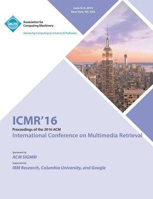 Cover for Icmr 16 Conference Committee · ICMR 16 International Conference on Multimedia Retrieval (Pocketbok) (2016)