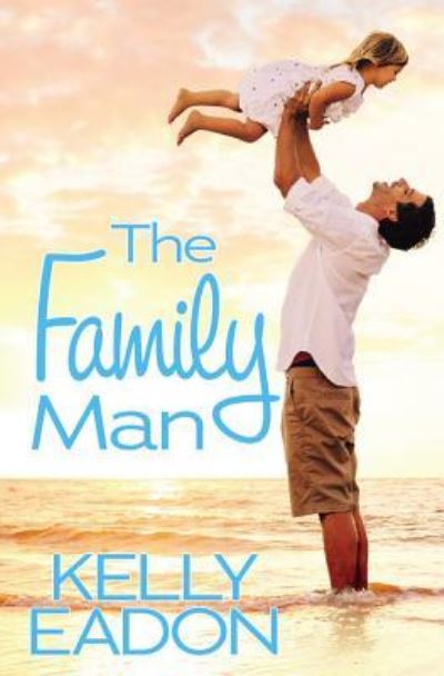 Cover for Kelly Eadon · The Family Man (Paperback Book) (2016)