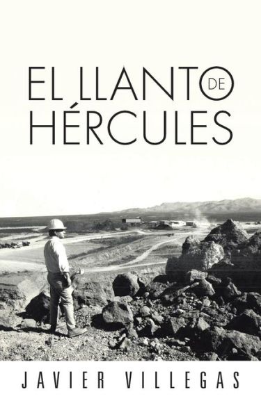 Cover for Javier Villegas · El Llanto De Hercules (Paperback Book) (2013)