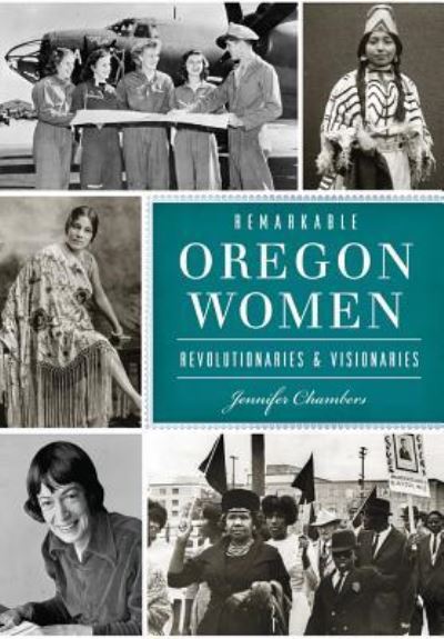 Cover for Jennifer Chambers · Remarkable Oregon Women (Paperback Book) (2015)