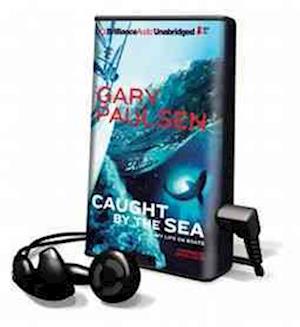 Caught by the Sea - Gary Paulsen - Other - Brilliance Audio - 9781469268996 - December 20, 2012