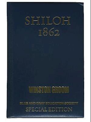 Shiloh 1862 - Winston Groom - Books - Blue and Gray Education Society - 9781469677996 - March 20, 2012