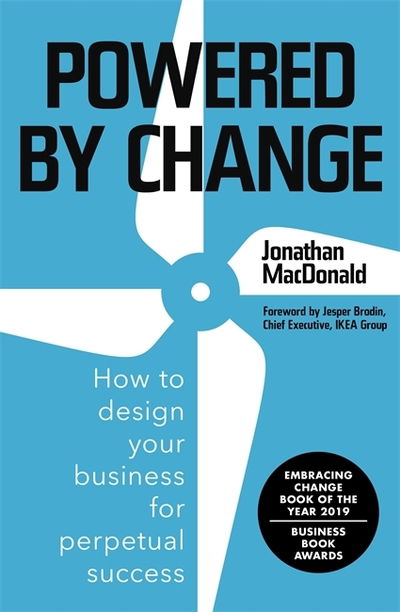 Cover for Jonathan MacDonald · Powered by Change: Design your business to make the most of change (Paperback Book) (2021)