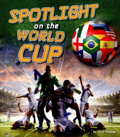 Cover for Chris Oxlade · Spotlight on the World Cup (Paperback Book) (2018)