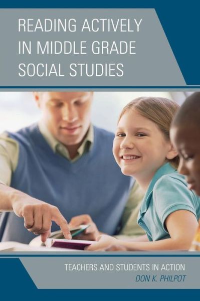 Cover for Don K. Philpot · Reading Actively in Middle Grade Social Studies: Teachers and Students in Action (Paperback Book) (2019)