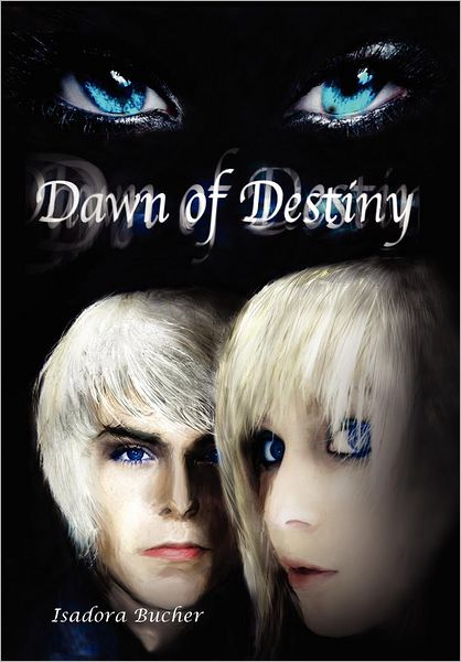 Cover for Isadora Bucher · Dawn of Destiny (Hardcover Book) (2012)