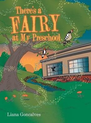 Cover for Liana Goncalves · There's a Fairy at My Preschool (Hardcover Book) (2016)