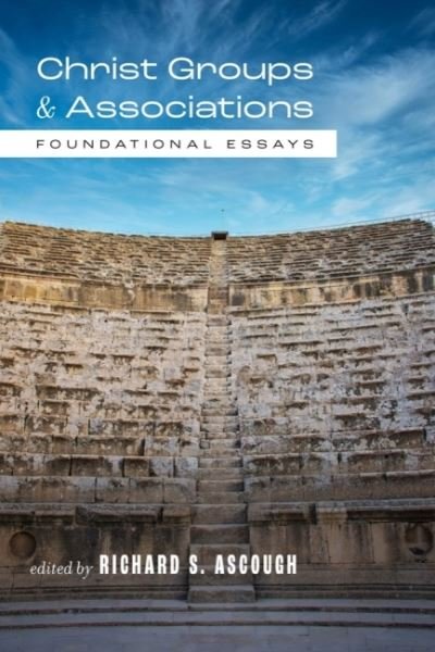 Cover for Baylor University Press · Christ Groups and Associations: Foundational Essays (Paperback Bog) (2022)