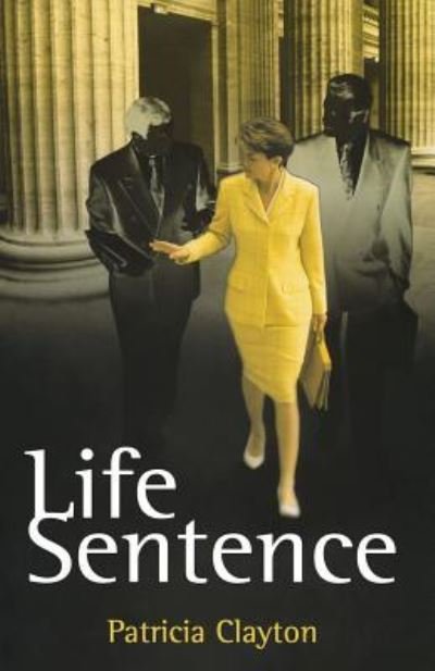 Cover for Ms Patricia E Clayton · Life Sentence (Paperback Bog) (2013)