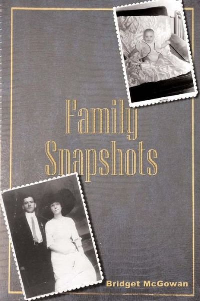 Cover for Bridget Mcgowan · Family Snapshots (Pocketbok) (2013)