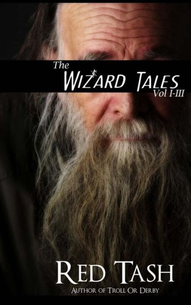 Cover for Red Tash · The Wizard Tales Vol I-iii (Pocketbok) (2013)