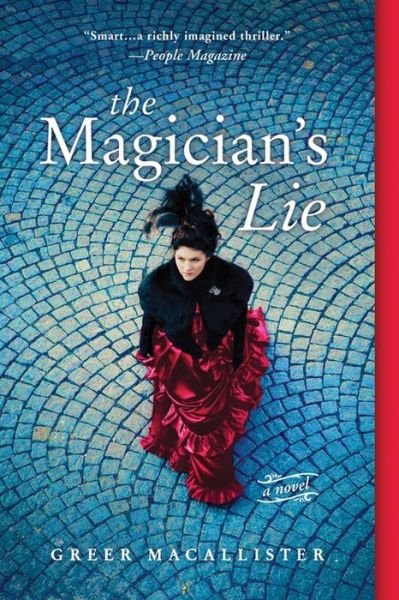 Cover for Greer Macallister · The Magician's Lie (Taschenbuch) (2015)