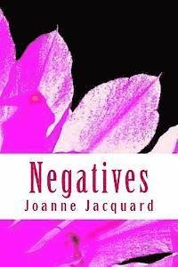 Cover for Joanne Jacquard · Negatives (Pocketbok) (2013)